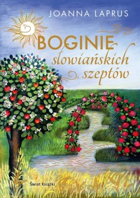 Boginie słowiańskich szeptów - Joanna Laprus - ebook + książka