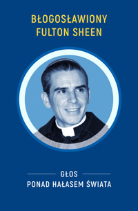Błogosławiony Fulton Sheen. Głos ponad hałasem świata - Katarzyna Kośmicka - książka