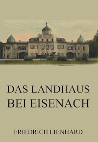 Das Landhaus bei Eisenach - Friedrich Lienhard - ebook
