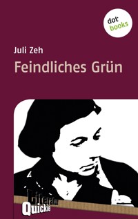 Feindliches Grün - Literatur-Quickie - Zeh Juli - ebook