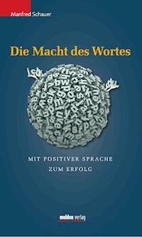 Die Macht des Wortes - Manfred Schauer - ebook