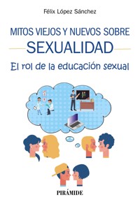Mitos viejos y nuevos sobre sexualidad - Félix López Sanchez - ebook
