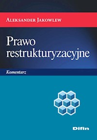 Prawo restrukturyzacyjne - Aleksander Jakowlew - książka