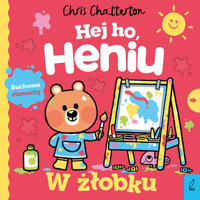 Hej ho, Heniu! W żłobku - Chris Chatterton - książka