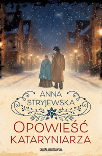 Opowieść kataryniarza - Anna Stryjewska - ebook + audiobook + książka