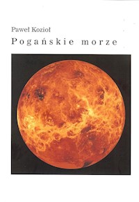 Pogańskie morze - Kozioł Paweł - książka