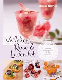 Veilchen, Rose und Lavendel - Monika Halmos - ebook