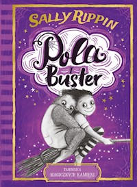 Pola i Buster Tajemnica magicznych kamieni - Rippin Sally - książka