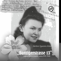 Danzigerstrasse 13. Słuchowisko - Rafał Zięba, Mikołaj Szczęsny, Maria Oberman - audiobook