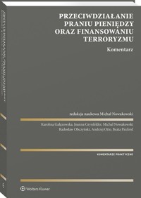 Przeciwdziałanie praniu pieniędzy oraz finansowaniu terroryzmu. Komentarz -  - książka