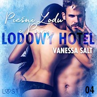 LUST. Lodowy Hotel 4: Pieśni Lodu i Pary - Opowiadanie erotyczne - Vanessa Salt - ebook + audiobook