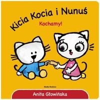 Kicia Kocia i Nunuś. Kochamy! - Głowińska Anita - książka