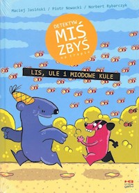 Detektyw Miś Zbyś na tropie, Lis, ule i miodowe kule - Jasiński Maciej, Nowacki Piotr, Rybarczyk Norbert - książka
