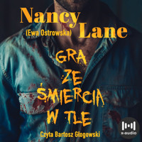 Gra ze śmiercią w tle - Ewa Ostrowska, Nacy Lane - audiobook