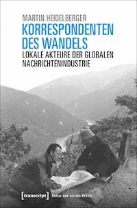 Korrespondenten des Wandels - Martin Heidelberger - ebook