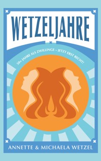 Wetzeljahre - Annette Wetzel - ebook