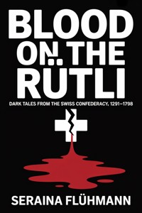 Blood on the Rütli - Seraina Flühmann - ebook