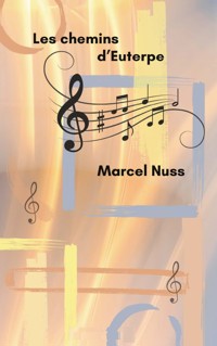 Les chemins d'Euterpe - Marcel Nuss - ebook