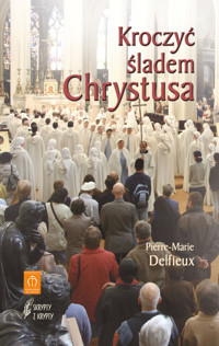 Kroczyć śladem Chrystusa - Delfieux Pierre-Marie - książka
