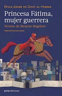 Princesa Fátima: mujer guerrera - Melanie Magidow - ebook