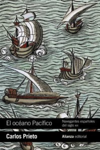 El océano Pacífico: Navegantes españoles del siglo XVI - Carlos Prieto - ebook