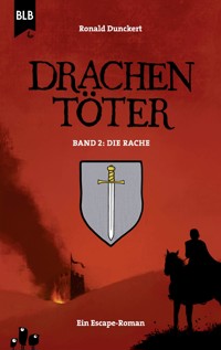 Drachentöter - Die Rache - Ronald Dunckert - ebook