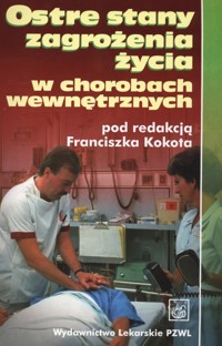 Ostre stany zagrożenia życia w chorobach wewnętrznych -  - książka