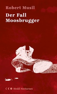 Der Fall Moosbrugger (Steidl Nocturnes) - Robert Musil - ebook