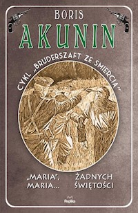 Maria, Maria… / Żadnych świętości - Boris Akunin - książka