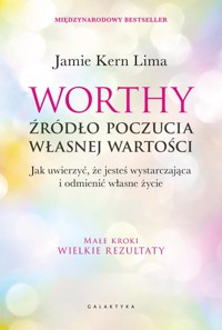 Worthy - źródło poczucia własnej wartości - Lima Jamie Kern - książka