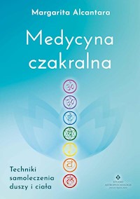 Medycyna czakralna - Margarita Alcantara - książka