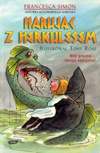 Harując z Herkulesem. Mitologia dla fanów Koszmarnego Karolka - Simon Francesca - ebook