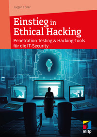 Einstieg in Ethical Hacking - Jürgen Ebner - ebook