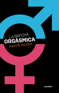 La brecha orgásmica - Martín Rieznik - ebook