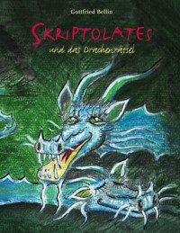 Skriptolates und das Drachenrätsel - Gottfried Bellin - ebook