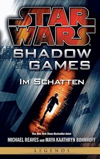 Star Wars: Shadow Games - Im Schatten - Michael Reaves - ebook