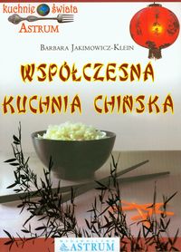 Współczesna kuchnia chińska - Barbara Jakimowicz-Klein - książka