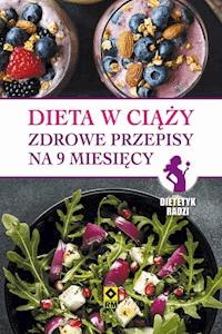 Dieta w ciąży - Magdalena Czyrynda-Koleda, Magdalena Jarzynka-Jendrzejewska, Ewa Sypnik-Pogorzelska, Monika Stromkie-Złomaniec - ebook