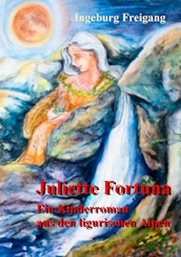 Juliette Fortuna - Ingeburg Freigang - ebook