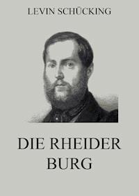 Die Rheider Burg - Levin Schücking - ebook
