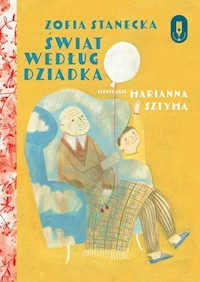 Świat według dziadka - Zofia Stanecka - książka