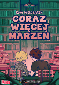 Coraz więcej marzeń - Mielczarek Ewa - ebook + audiobook