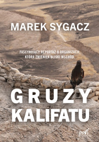 Gruzy kalifatu - Marek Sygacz - ebook + książka