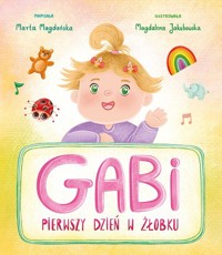 Gabi Pierwszy dzień w żłobku - Magdańska Marta - książka