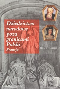 Dziedzictwo narodowe poza granicami Polski Francja -  - książka