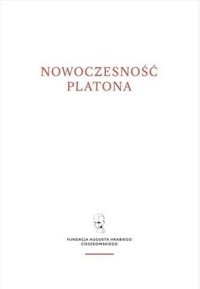 Nowoczesność Platona Wykłady z Letniego Seminarium Platońskiego w Lanckoronie -  - książka