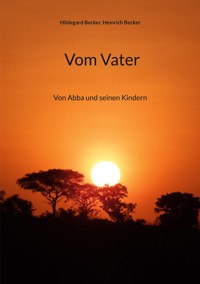 Vom Vater - Hildegard Becker - ebook