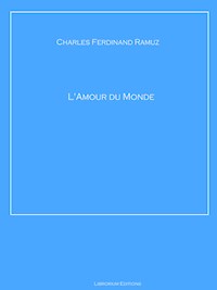 L'Amour du Monde - Charles Ferdinand Ramuz - ebook