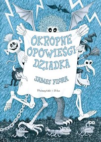 Okropne opowieści dziadka - Flora James - książka