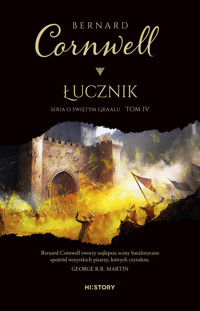 Łucznik. Seria o Świętym Graalu. Tom 4 - Cornwell Bernard - ebook + książka